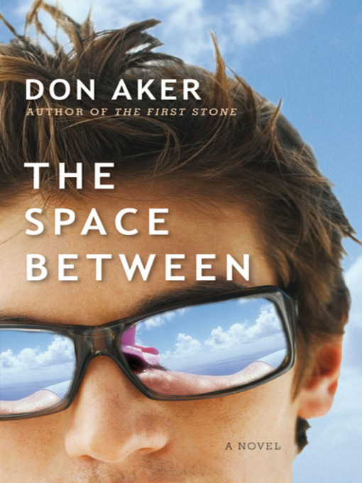 Title details for The Space Between by Don Aker - Available